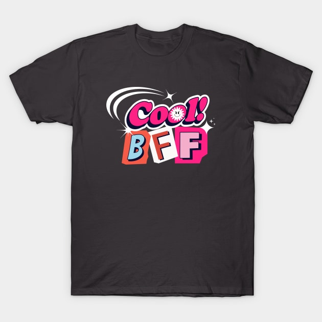 Cool BFF Y2K T-Shirt by LadyAga